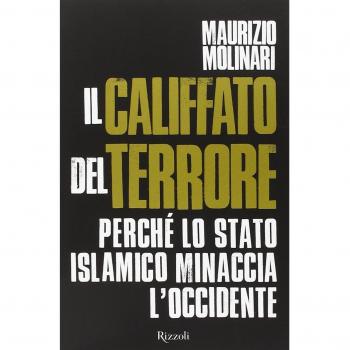 Il Califfato del terrore. Perché lo Stato islamico minaccia l'Occidente