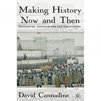 Making History Now and Then