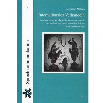 Internationales Verhandeln. Konfrontation, Wettbewerb, Zusammenarbeit