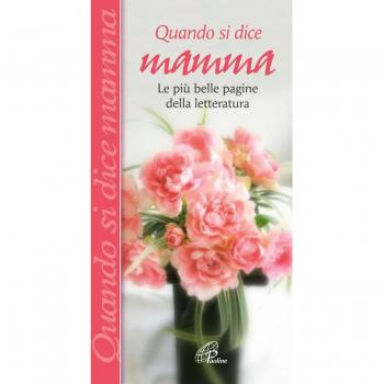 Quando si dice mamma. Le più belle pagine della letteratura