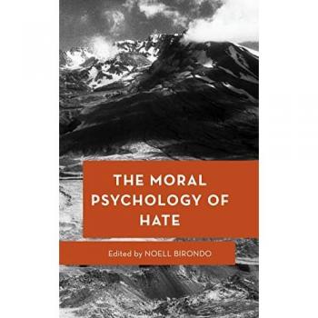 The Moral Psychology of Hate