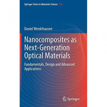 Nanocomposites as Next-Generation Optical Materials: Fundamentals, Design and Advanced Applications
