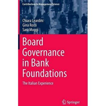 Board Governance in Bank Foundations: The Italian Experience
