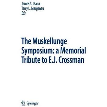 The Muskellunge Symposium: A Memorial Tribute to E.J. Crossman (Developments in Environmental Biology of Fishes)