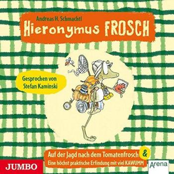 Schmachtl, Andreas H. Hieronymus Frosch: Auf Der Jagd Nach Dem Tomatenfrosch & Eine Höchst Praktische Erfindung Mit Viel Kawumm