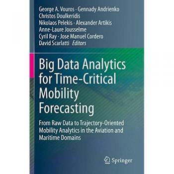 Big Data Analytics for Time-Critical Mobility Forecasting