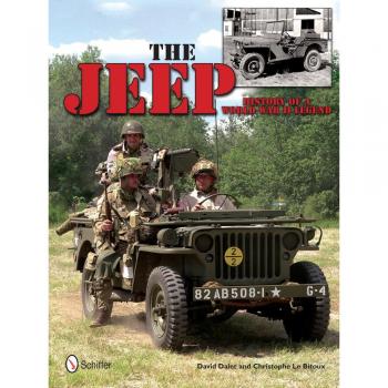 The Jeep History of a World War II Legend by David Dalet
