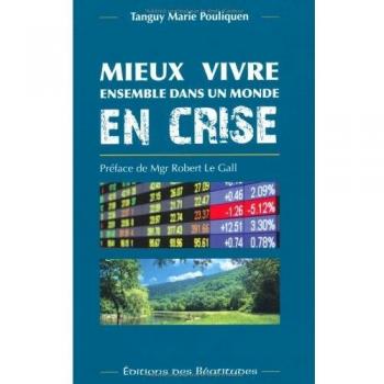 MIEUX VIVRE ENSEMBLE DANS UN MONDE en CRISE