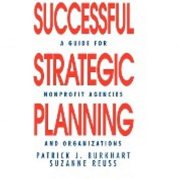 Sage Publications, Inc. Successful Strategic Planning : A Guide for Nonprofit Agencies and Organizations