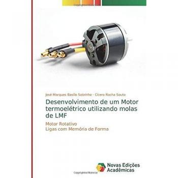 Desenvolvimento de um Motor termoelétrico utilizando molas de LMF: Motor Rotativo Ligas com Memória de Forma