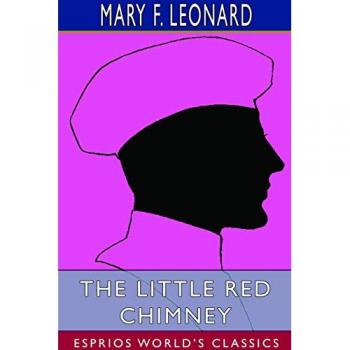 The Little Red Chimney (Esprios Classics)