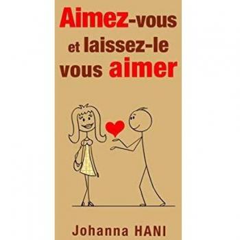 Aimez-vous et laissez-le vous aimer