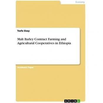 Malt Barley Contract Farming and Agricultural Cooperatives in Ethiopia