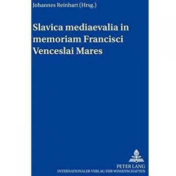 Slavica mediaevalia in memoriam Francisci Venceslai Mareš