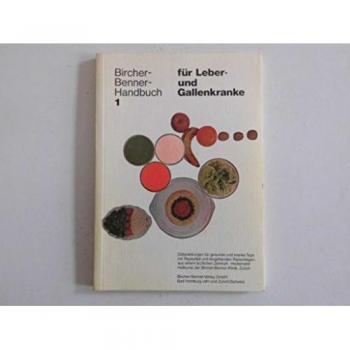 Bircher-Benner-Handbuch, Bd. 1:  für Leber