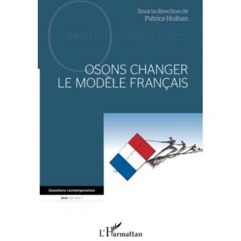 Osons changer le modèle français