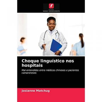 Choque linguístico nos hospitais: Mal-entendidos entre médicos chineses e pacientes camaroneses