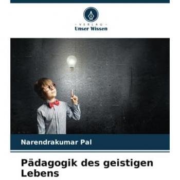 Pal, Narendrakumar: Pädagogik des geistigen Lebens