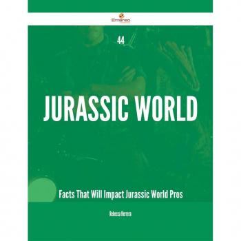 Vitalsource Technologies, Inc. 44 Jurassic World Facts That Will Impact Jurassic World Pros