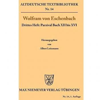 Parzival Buch XII bis XVI (Altdeutsche Textbibliothek, 14, Band 14)