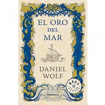 Daniel Wolf El Oro Del Mar (Saga De Los Fleury 3) (Best Seller, Band 3)