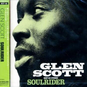 Glen Scott Soulrider 2002 Japanese CD album SICP142