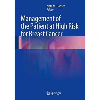 Management of the Patient at High Risk for Breast Cancer