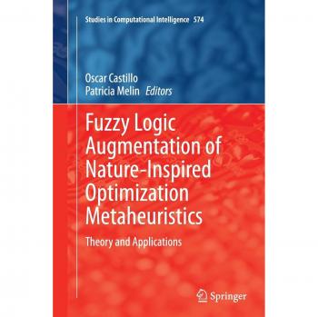 Fuzzy Logic Augmentation of Nature-Inspired Optimization Metaheuristics
