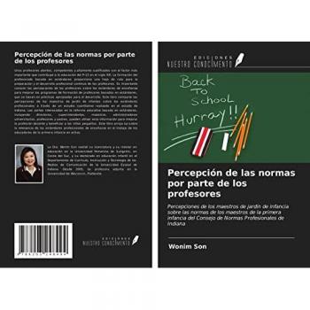 Percepción de las normas por parte de los profesores: Percepciones de los maestros de jardín de infancia sobre las normas de los maestros de la ... Consejo de Normas Profesionales de Indiana