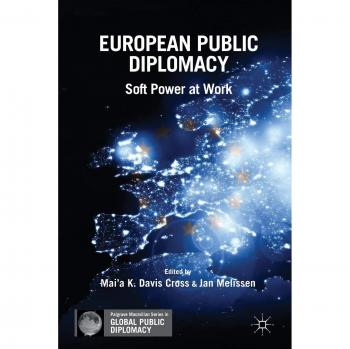 European Public Diplomacy: Soft Power at Work
