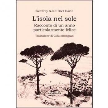 L' isola nel sole. Racconto di un anno particolarmente felice