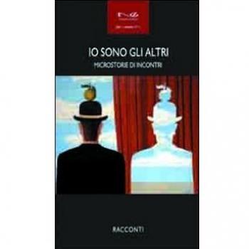 Io sono gli altri. Microstorie di incontri