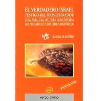 EL VERDADERO ISRAEL. TESTIGO DEL DIOS LIBERADOR