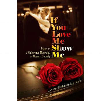 If you love me show me. Steps to a victorious marriage in modern society