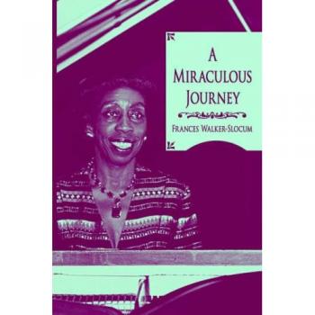 Walker-Slocum, Frances: A Miraculous Journey