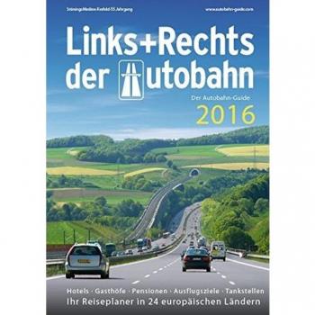 Links+Rechts der Autobahn 2016: Der Autobahn-Guide