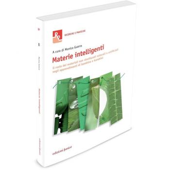 Materie intelligenti. Il ruolo dei materiali non strutturati naturali e artificiali negli apprendimenti di bambine e bambini
