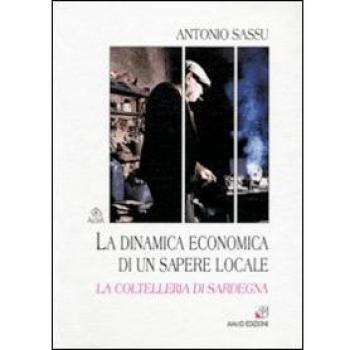 La dinamica economica di un sapere locale. La coltelleria di Sardegna