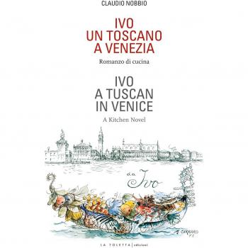 Ivo. Un toscano a Venezia. Ediz. italiana e inglese