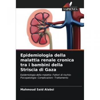 Epidemiologia della malattia renale cronica tra i bambini della Striscia di Gaza: Epidemiologia della malattia