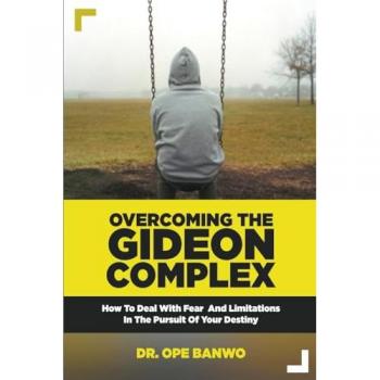 Banwo, Ope: Overcoming The Gideon Complex