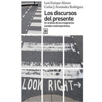 Los discursos del presente: Un análisis de los imaginarios sociales contemporáneos (Tapa blanda con solapas).