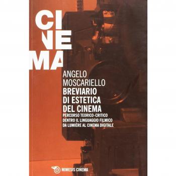 Breviario di estetica del cinema. Percorso teorico-critico dentro il linguaggio filmico da Lumière al cinema digitale