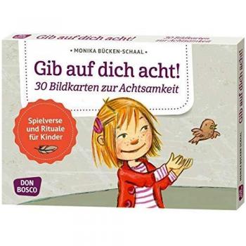 Gib auf dich acht!: 30 Spielverse zur Achtsamkeit für Kinder: 30 Bildkarten zur Achtsamkeit. Spielverse und Rituale für Kinder