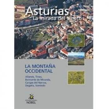 Asturias, la mirada del viento. La montaña occidental