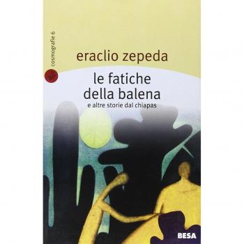 Le fatiche della balena e altre storie dal Chiapas