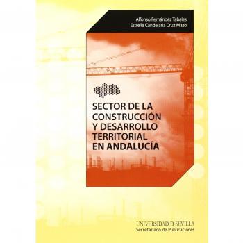 Sector de la construcción y desarrollo territorial en andalucía