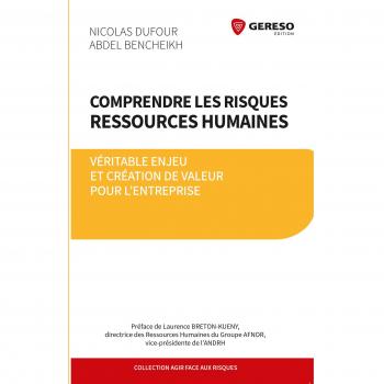 Comprendre les risques Ressources Humaines: Véritable enjeu et création de valeur pour l'entreprise