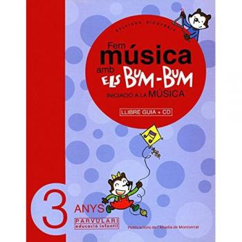 Fem música amb els Bum-Bum. Educació Infantil. Parvulari 3 anys. Llibre Guia + CD (Tapa blanda).