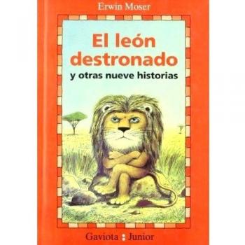 EL LEÓN DESTRONADO y otras nueve historias